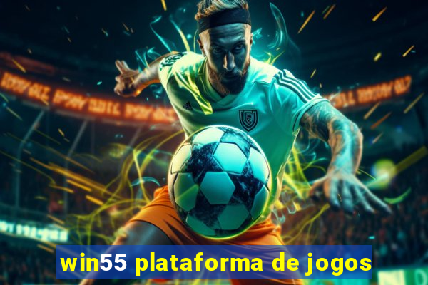 win55 plataforma de jogos